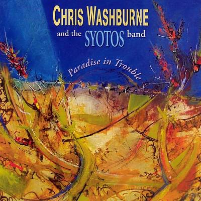 Chris Washburne & SYOTOS  "Paradise in Trouble"