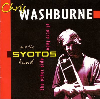 Chris Washburne & SYOTOS "The Other Side, El Otro Lado"
