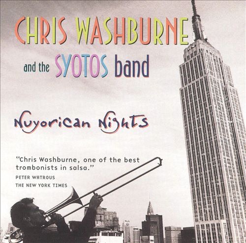 Chris Washburne & SYOTOS "Nuyorican Nights"