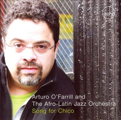 Arturo O'Farrill & The Afro-Latin Jazz Orchestra "Song For Chico"